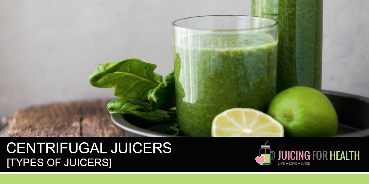 Guide Centrifugal Juicers Juicing for Health