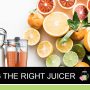Guide: Choosing the Right Juicer