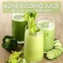 Build Strong Bones and Prevent Osteoporosis with This Nutritious Juice
