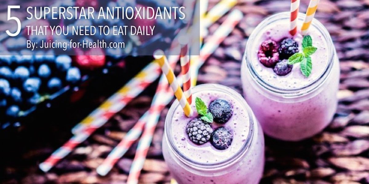 Top 5 Superstar Antioxidants That You Need To Eat Daily