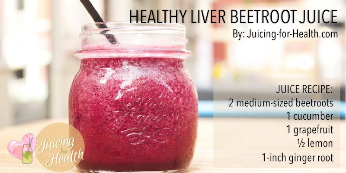 Drink This Nutritious Liver Support Juice Weekly For A Healthy Liver