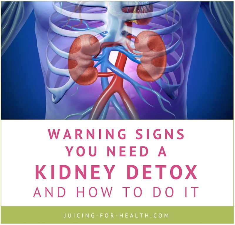 signs you need a kidney detox