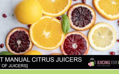 Best Manual Citrus Juicers [2019 / 2020 Edition]