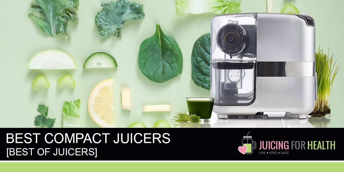 Best Compact Juicers [Updated 2022]